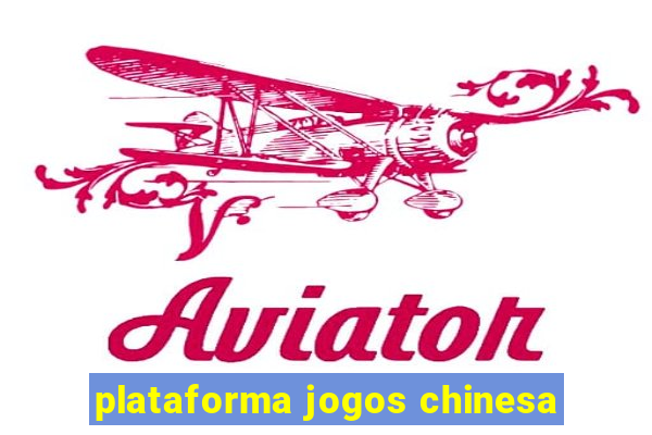 plataforma jogos chinesa